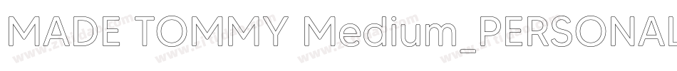 MADE TOMMY Medium_PERSONAL USE字体转换